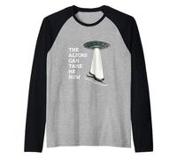 The Aliens Can Take Me Now Raglan Baseball Tee