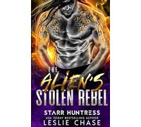 The Alien's Stolen Rebel: An Alien Fated Mate Romance