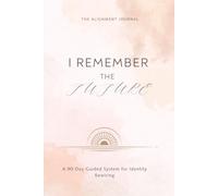 The Alignment Journal 'I Remember the Future': A 90-Day Guided System for Identity Rewiring