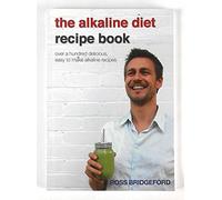The Alkaline Diet Recipe Book