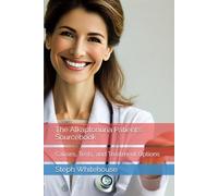 The Alkaptonuria Patient’s Sourcebook: Causes, Tests, and Treatment Options