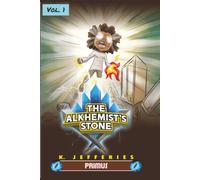 The Alkhemist's Stone: Primus Vol 1: Chapters 1-3