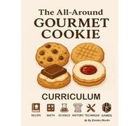 The All-Around Gourmet Cookie Curriculum