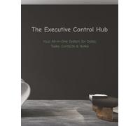 The All-in-One Executive Planner: Your Daily Command Center for Workflow