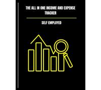 The All In One Income & Expense Tracker Log Book: Income & Expenses Tracker | Easy Bookkeeping And Accounting Logbook For Small Business, Self Employed Sole Traders