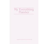 The All-in-One Life Planner: Goals, Habits & Daily Organization