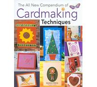 The All New Compendium of Cardmaking Techniques