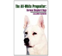 The All-white Progenitor: German Shepherd Dogs