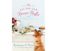 The All You Can Dream Buffet: A Novel