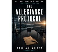 The Allegiance Protocol: A Medical Thriller (Series Finale)