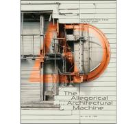 The Allegorical Architectural Machine