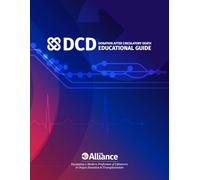 The Alliance DCD Educational Guide: A Comprehensive Resource for OPOs & Hospital Patient Care Teams for Building and Supporting Effective Practices Surrounding Organ Donation After Circulatory Death