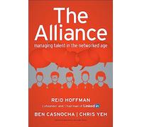 The Alliance: Managing Talent in the Networked Age