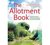 The Allotment Book: A Collins Guide to Organic Gardening and Self-Sufficiency