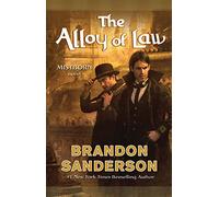 The Alloy of Law: 4 (Mistborn Saga)