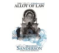 The Alloy of Law: A Mistborn Novel