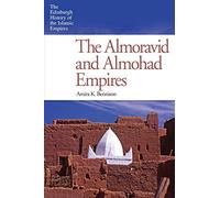 The Almoravid and Almohad Empires (Edinburgh History of the Islamic Empires)