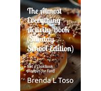The Almost Everything Activity Book (Sunday School Edition): Not a CookBook (Recipes for Fun!) (educational/activity books)