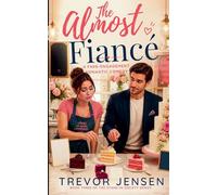 The Almost Fiance: A Workplace Romantic Comedy (3)