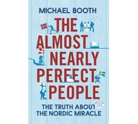 The Almost Nearly Perfect People by Booth, Michael (2014) Paperback