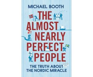 The Almost Nearly Perfect People by Booth, Michael (2014) Paperback