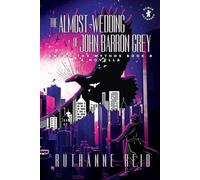 The Almost-Wedding of John Barron Grey (Among the Mythos)
