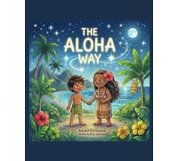 The Aloha Way: Koa and The Kupuna