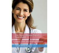 The Alpers Disease Parent's Sourcebook: Causes, Tests, and Treatment Options