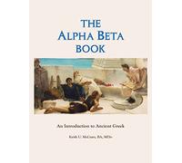 The Alpha Beta Book: An Introduction to Ancient Greek