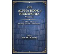 The Alpha Book of Researches Volume I: An Edited Volume of Scholarly Research Contributions