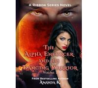 The Alpha Enforcer and His Dancing Warrior Volume 2 (Ribbon Series)
