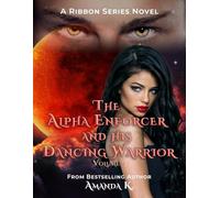The Alpha Enforcer and His Dancing Warrior Volume 3 (Ribbon Series)