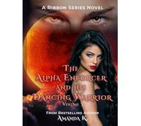 The Alpha Enforcer and His Dancing Warrior Volume 3 (Ribbon Series)