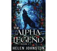 The Alpha Legend: An Eternal Prequel (The Wolf Pack)