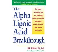 [ The Alpha Lipoic Acid Breakthrough: The Superb Antioxidant That May Slow Aging, Repair Liver Damage, and Reduce Therisk of Cancer . . . Berkson, Burt ( Author ) ] { Paperback } 1998