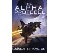 The Alpha Protocol: Alpha Protocol Book 1