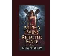The Alpha Twins Rejected Mate: A Rejected Mate Werewolf Romance (Luna of Ashes)