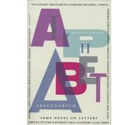The Alphabet Abecedarium: Some Notes on Letters