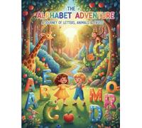 The Alphabet Adventure. Alphabet colouring book, ages 3 to 6: A journey of letters, animals & fruits