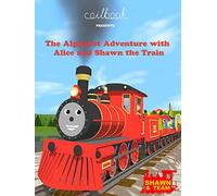The Alphabet Adventure With Alice and Shawn the Train