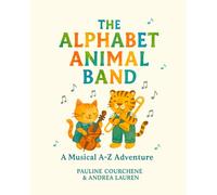 The Alphabet Animal Band: A Musical A-Z Adventure