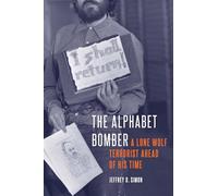 The Alphabet Bomber: A Lone Wolf Terrorist Ahead of His Time