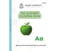 The Alphabet Coloring Book for Kids: Learn Letters, Color Objects, and Discover 26 Amazing Science Facts (Ages 3-6) (Habit Harvest's Coloring Book)