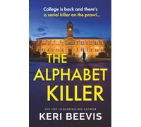The Alphabet Killer: A heart-pounding serial killer thriller from Keri Beevis (The Detective Rebecca Angell Series, 1)