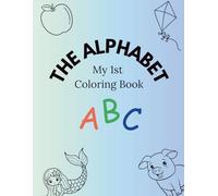 The Alphabet My 1st Coloring Book