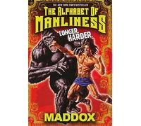 The Alphabet of Manliness: Extended Edition