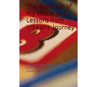 The Alphabet of My Soul A to Z Lessons from Vihaan’s Journey: The Luck Code A Human Blueprint from Your Subconscious | Self-discovery journey book (Life changing Books)