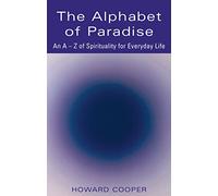 The Alphabet of Paradise: An A-Z of Spirituality for Everyday Life