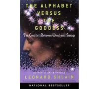 The Alphabet Versus the Goddess: The Conflict Between Word And Image (Compass)