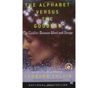 The Alphabet Versus the Goddess: The Conflict Between Word and Image (Compass)